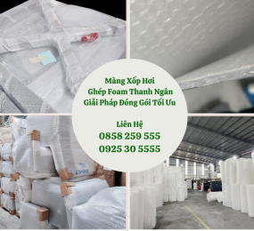 Màng Xốp Hơi Ghép Foam - Giải Pháp Đóng Gói Tối Ưu Nhất