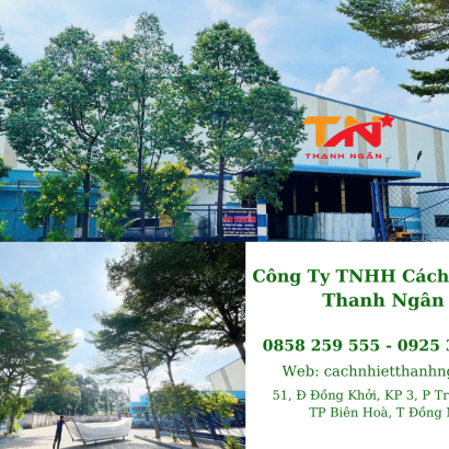 Công Ty TNHH Cách Nhiệt Thanh Ngân - Nhà Máy Sản Xuất Mút Xốp Tại Đồng Nai