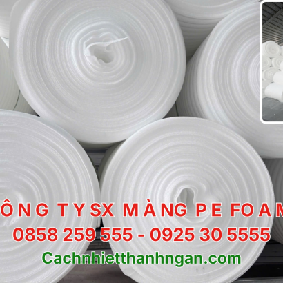 Màng Xốp Foam Bọc Hàng Tại KCN Tam Phước, Đồng Nai - Nhà máy sản xuất mút xốp bọc hàng số lượng lớn tại Đồng Nai