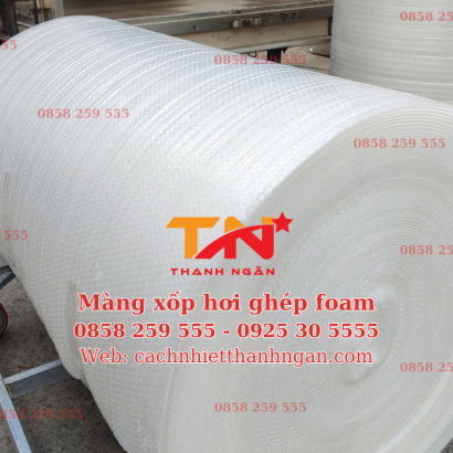 Màng Xốp Hơi Ghép Foam - Giải Pháp Đóng Gói Tối Ưu Nhất