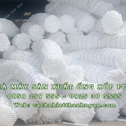 Ống Xốp Foam Bọc Nội Thất Tại Nhơn Trạch, Đồng Nai – Bảo Vệ Góc Cạnh, Chống Trầy Xước Hiệu Quả
