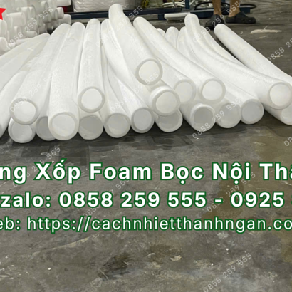 Ống Xốp Foam Bọc Nội Thất Tại Nhơn Trạch, Đồng Nai – Bảo Vệ Góc Cạnh, Chống Trầy Xước Hiệu Quả