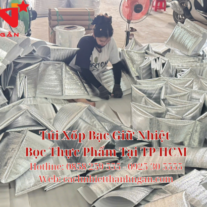 Túi Bạc Giữ Nhiệt Đóng Gói Thực Phẩm Tại TP HCM -Túi Xốp Bạc Giữ Nhiệt Đến 6h