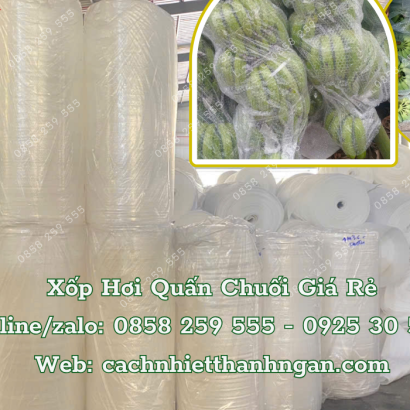 Xốp Hơi, Xốp Nổ Quấn Chuối Giá Rẻ Tại Đồng Nai